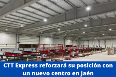 CTT Express reforzará su posición con un nuevo centro en Jaén